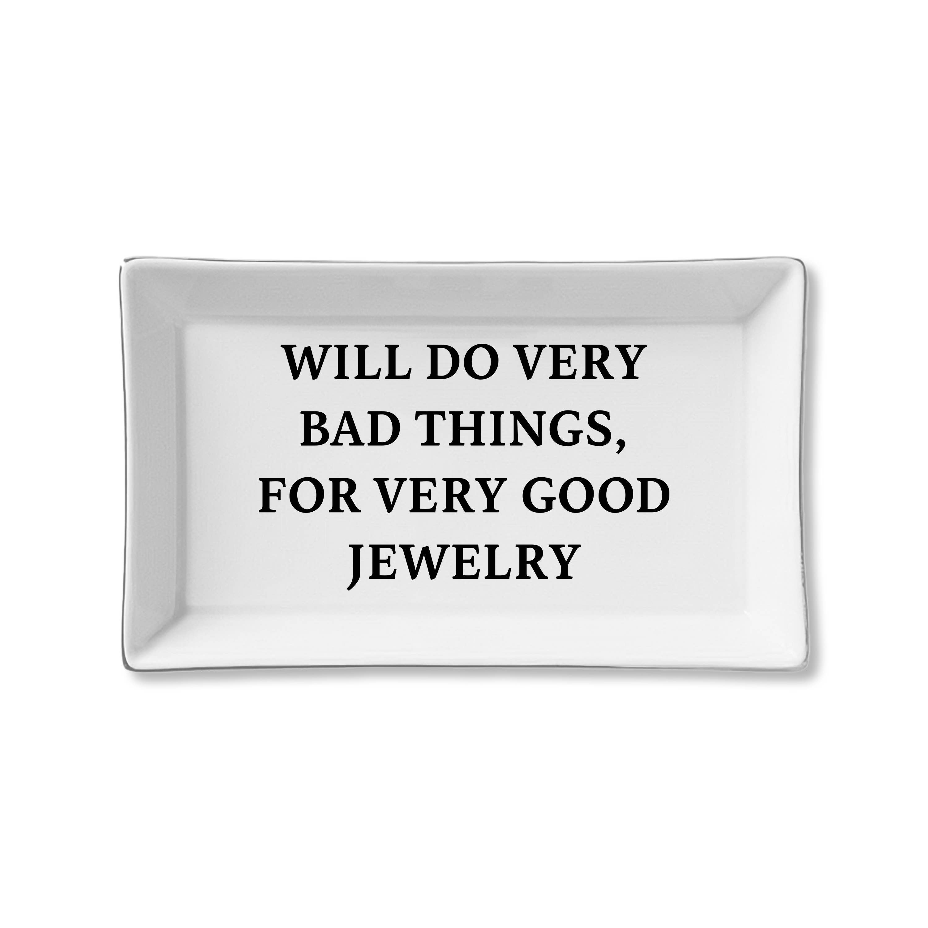 Will Do Bad Things… Ceramic Tray